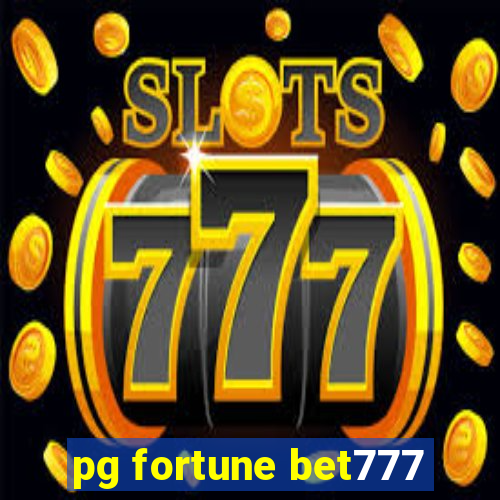 pg fortune bet777